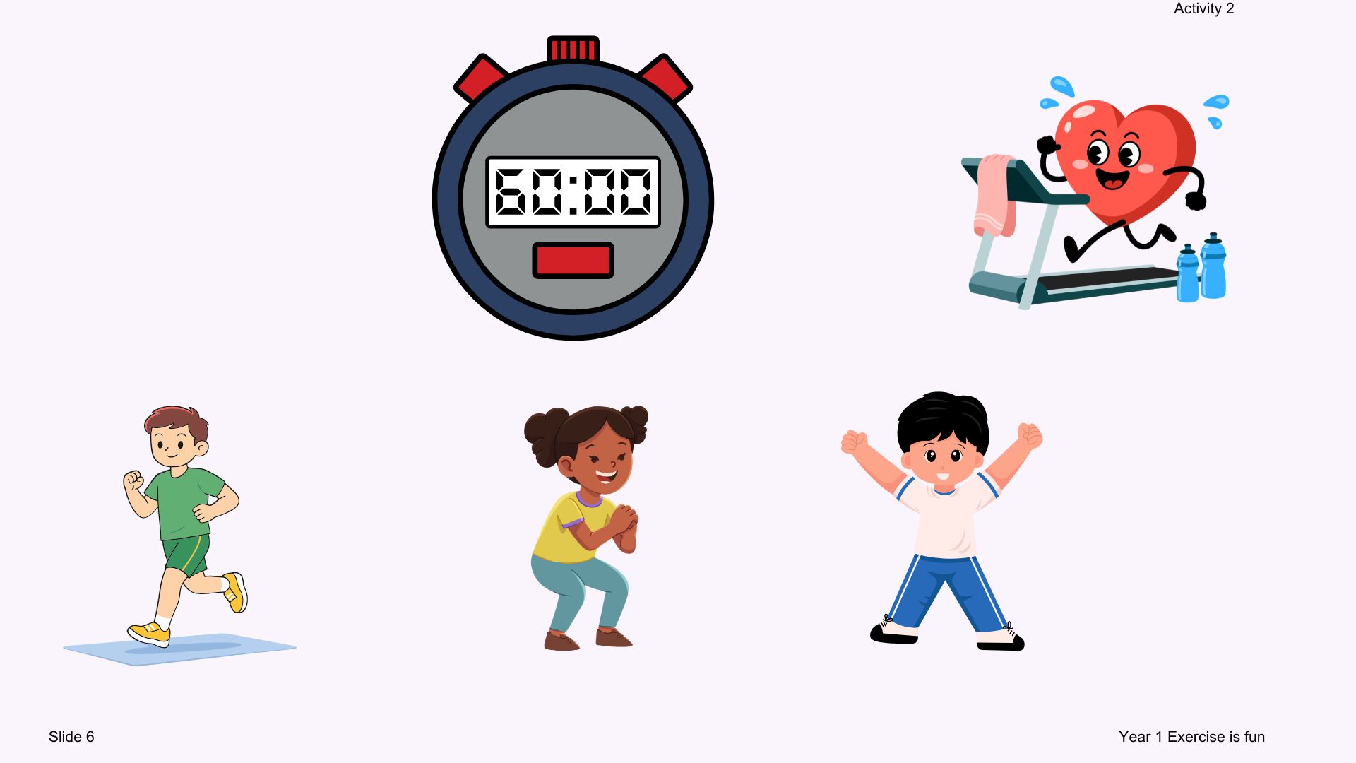 Year 1 (age 5-6) Exercise is fun!