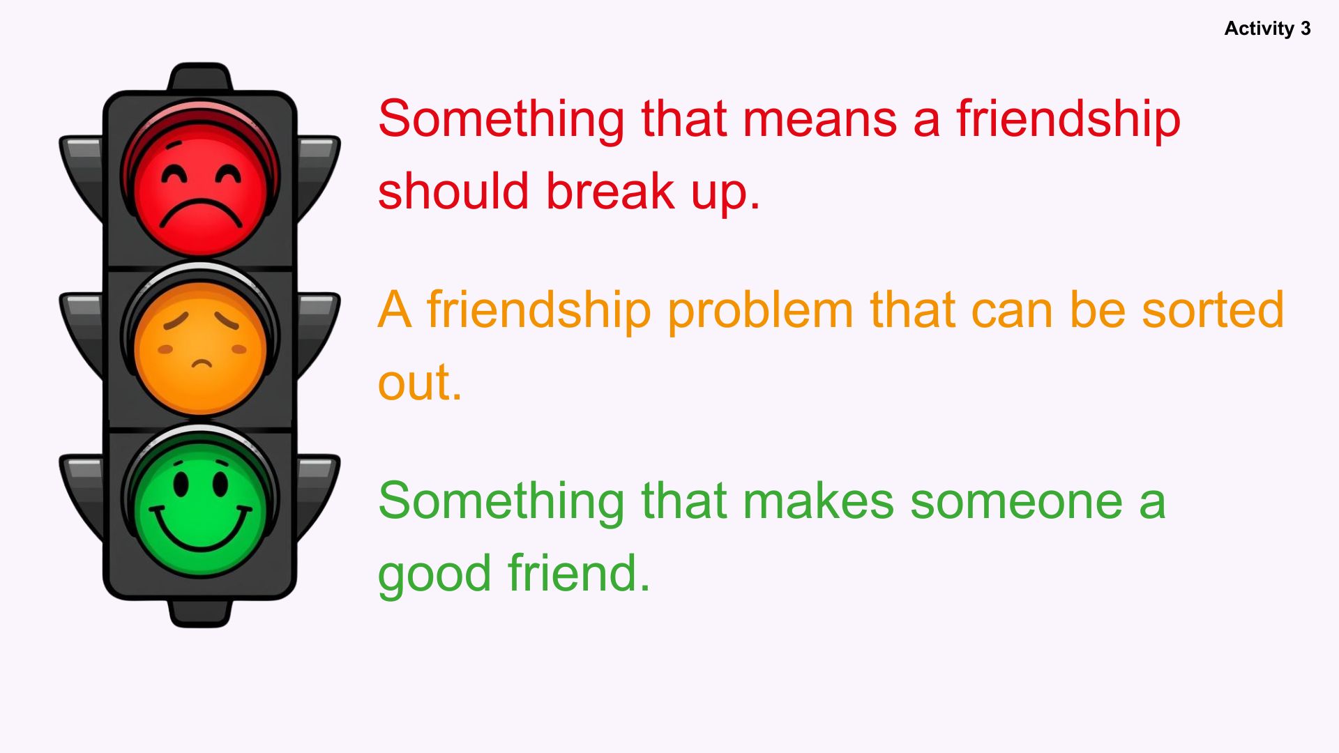 Year 2 (ages 6-7) : We shouldn't be friends anymore